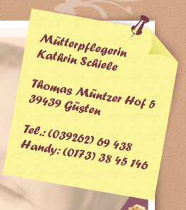 Mütterpflegerin Kathrin Schiele | Thomas Müntzer Hof 5 | 39439 Güsten | Telefon : (039262) 69 438